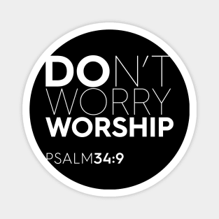 Don't Worry - Worship Magnet